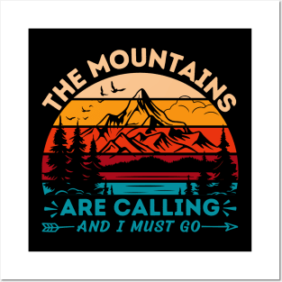 The Mountains Are Calling And I Must Go Posters and Art